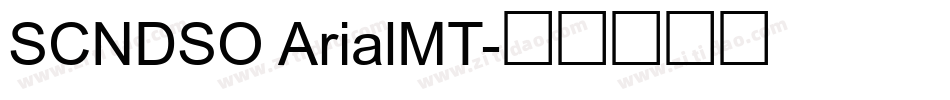 SCNDSO ArialMT字体转换